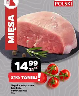 Netto Szynka wieprzowa bez kości Sztuka Mięsa oferta