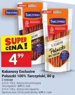 Twój Market Kabanosy Exclusive Paluszki 100% Tarczyński, 80 g oferta