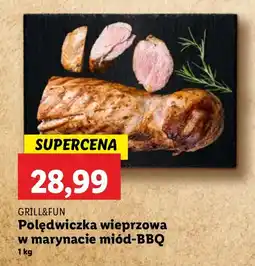Lidl Polędwiczka wieprzowa w marynacie miód-BBQ Grill&Fun oferta