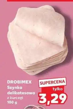 Kaufland DROBIMEX Szynka delikatesowa z kurcząt 100 g oferta