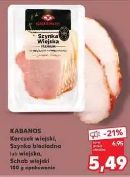 Kaufland KABANOS Karczek wiejski, Szynka biesiadna lub wiejska, Schab wiejski oferta