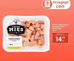 Biedronka Kostka z fileta z piersi kurczaka świeża Kraina Mięs oferta
