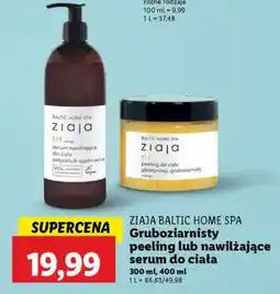Lidl ZIAJA BALTIC HOME SPA Gruboziarnisty peeling lub nawilżające serum do ciała oferta