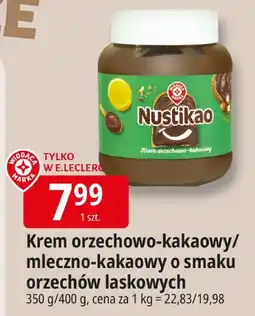 E.Leclerc Krem Nustikao orzechowo-kakaowy/mleczno-kakaowy o smaku orzechów laskowych oferta