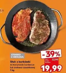 Kaufland Stek z karkówki w marynacie ziołowo- czosnkowej oferta