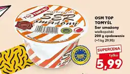 Kaufland Ser smażony wielkopolski OSM Top Tomyśl oferta