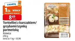 E.Leclerc Tortellini z kurczakiem/grzybami/szynką parmeńską Kotwica oferta