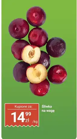 Biedronka Śliwka na wagę Biedronka oferta