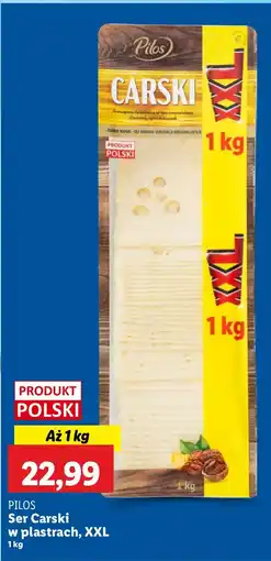 Lidl Ser Carski XXL w plastrach1 kg Pilos oferta