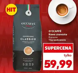 Kaufland Kawa ziarnista Espresso Classico O'Ccaffè oferta