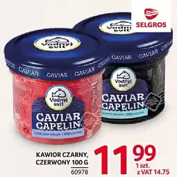 Selgros Kawior czarny czerwony capelin Vodnyj Svit oferta