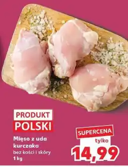 Kaufland Mięso z uda kurczaka bez kości i skóry Kaufland oferta