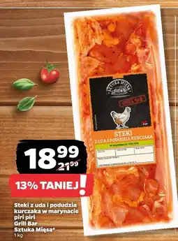 Netto Steki z uda i podudzia kurczaka w marynacie piri piri Grill Bar Sztuka Mięsa oferta