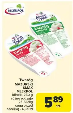 Carrefour Market Twaróg Mazurski Smak Mlekpol różne rodzaje oferta