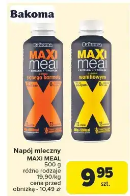 Carrefour Market Napój mleczny Maxi Meal różne rodzaje Bakoma oferta