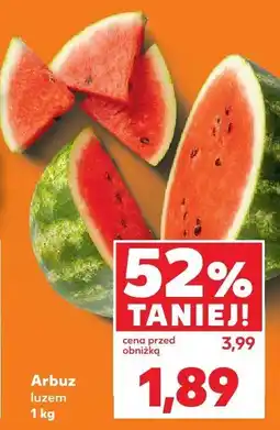Kaufland Arbuz 1 kg Kaufland oferta