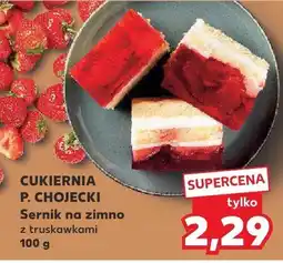 Kaufland Sernik na zimno z truskawkami Cukiernia P. Chojecki oferta