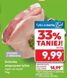Kaufland Golonka wieprzowa tylna cięta od szynki 1 kg oferta