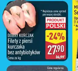 ALDI Filety z piersi kurczaka Dobry Kurczak oferta