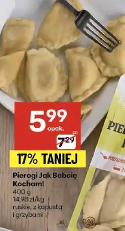 Delikatesy Centrum Pierogi Jak Babcię Kocham! ruskie, z kapustą i grzybami oferta