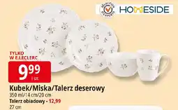 E.Leclerc HOMESIDE Kubek/Miska/Talerz deserowy oferta