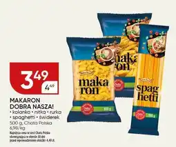 Chata Polska Makaron Dobra Nasza kolanka/nitka/spaghetti/świderek oferta