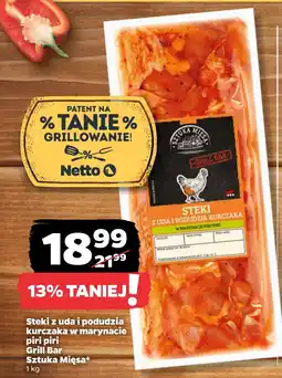 Netto Mięso Steki z uda i podudzia kurczaka w marynacie grillowej Grill Bar Sztuka Mięsa oferta