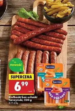 Biedronka Kiełbaski drobiowe bez osłonki Tarczyński oferta