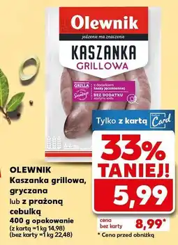 Kaufland Kaszanka grillowa, gryczona lub z prażoną cebulką Olewnik oferta