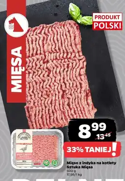 Netto Mięso z indyka na kotlety Sztuka Mięsa oferta