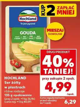 Kaufland Ser żółty Hochland Gouda różne rodzaje oferta