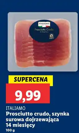 Lidl Szynka Prosciutto crudo 14 miesięcy ITALIAMO oferta