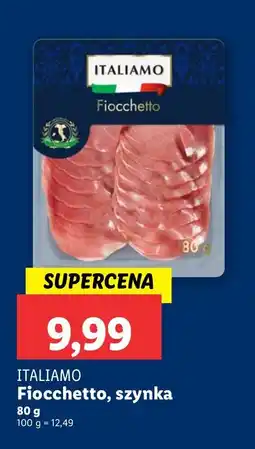 Lidl Szynka Fiocchetto ITALIAMO oferta