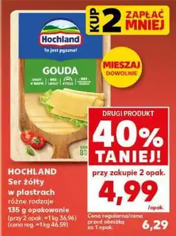 Kaufland HOCHLAND Ser żółty w plastrach różne rodzaje 135 g opakowanie oferta