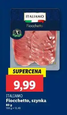 Lidl ITALIAMO Fiocchetto, szynka oferta