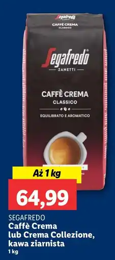 Lidl Kawa Caffè Crema/Collezione ziarnista Segafredo oferta