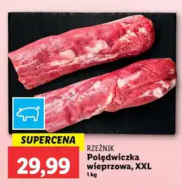 Lidl Polędwiczka wieprzowa, XXL Rzeźnik oferta
