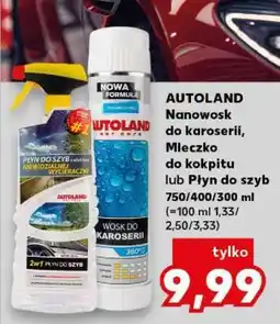 Kaufland AUTOLAND Nanowosk do karoserii, Mleczko do kokpitu lub Płyn do szyb oferta