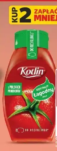 Kaufland Ketchup łagodny Kotlin oferta