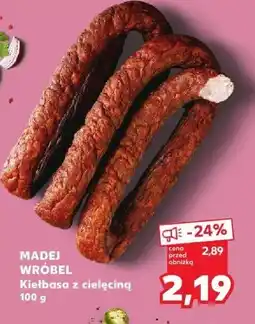 Kaufland Kiełbasa cielęca Madej Wróbel oferta