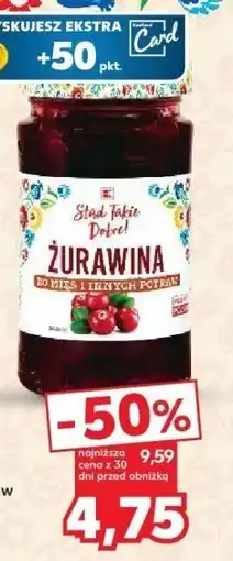 Kaufland Żurawina do mięs i innych potraw Stąd Takie Dobre oferta