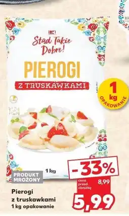 Kaufland Pierogi z truskawkami 1 kg Stąd Takie Dobre oferta
