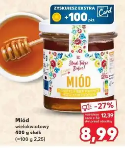 Kaufland Miód wielokwiatowy Stąd Takie Dobre oferta