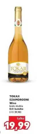 Kaufland Wino białe słodkie Tokaji Szamorodni oferta