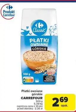 Carrefour Płatki owsiane górskie Carrefour Classic oferta