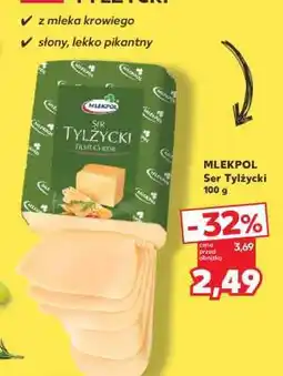 Kaufland MLEKPOL Ser Tylżycki 100 g oferta