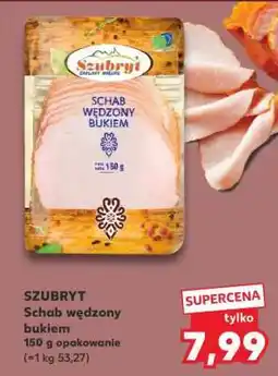 Kaufland SZUBRYT Schab wędzony bukiem oferta