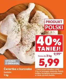 Kaufland Ćwiartka z kurczaka świeża 1 kg oferta