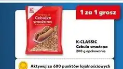 Kaufland Cebula smażona K-Classic oferta