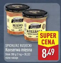 ALDI Konserwa mięsna, różne rodzaje SPICHLERZ RUSIECKI oferta